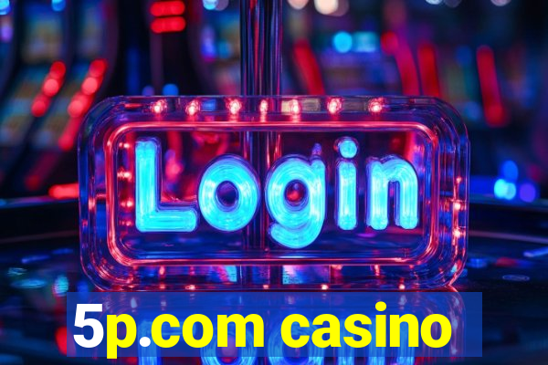 5p.com casino